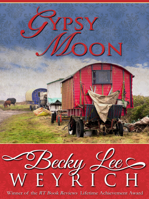 Title details for Gypsy Moon by Becky Lee Weyrich - Available